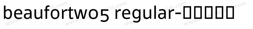 beaufortw05 regular字体转换